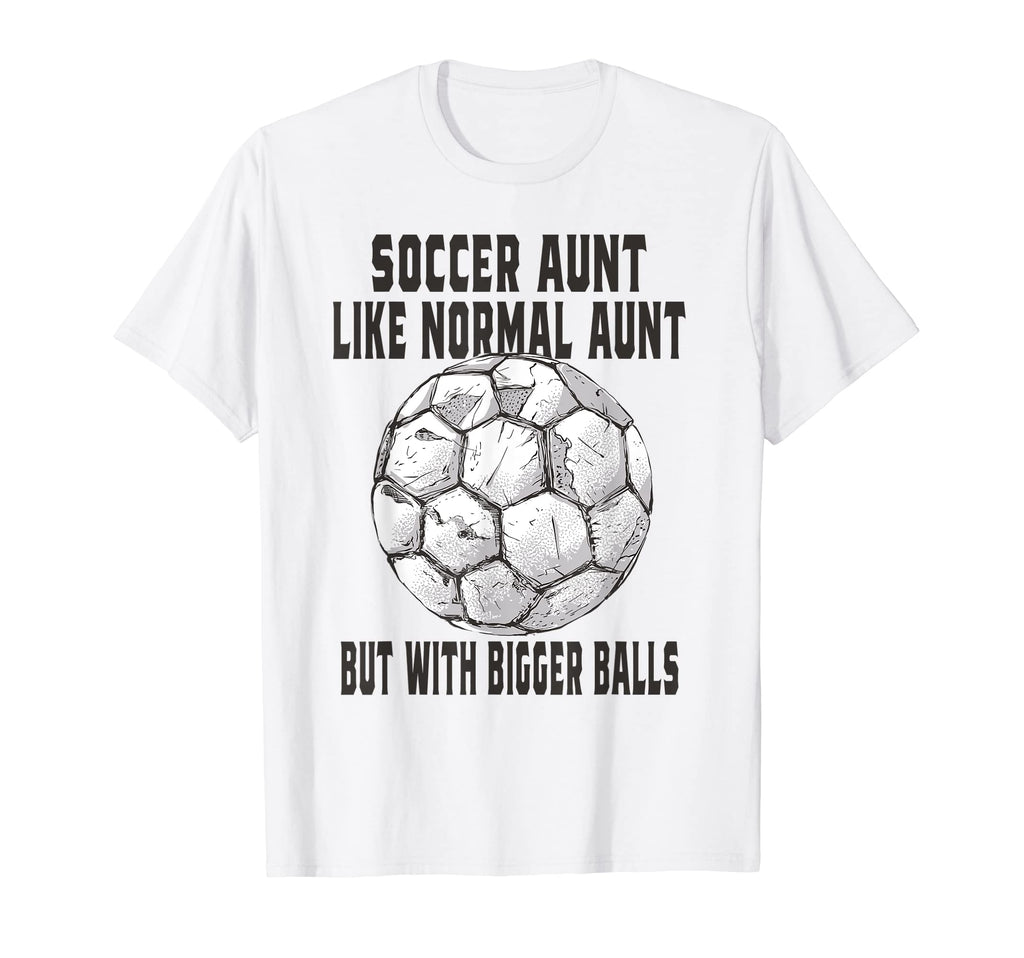 Soccer Soccer Aunt Like Baseball T-Shirt - Streetwear Style for Adults - T-Shirt, Sweatshirt, Hoodie