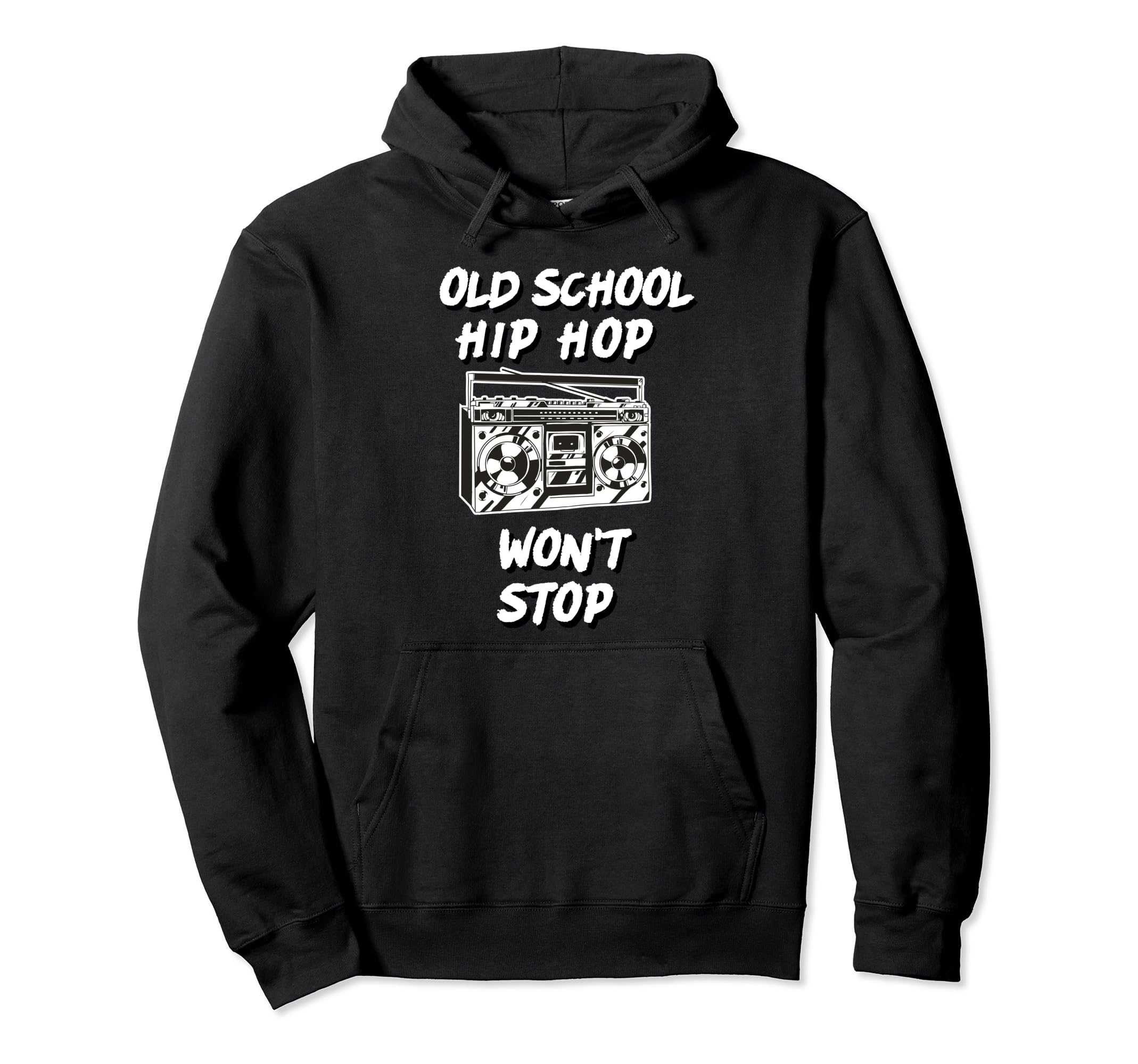Old School Hip Hop Wont Stop Stereo Rap Music Hoodie - Graphic Print Unisex - T-Shirt, Sweatshirt, Hoodie