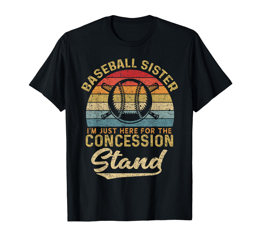 Baseball Sister Im Just Here T-Shirt - Casual Everyday Wear Unisex - T-Shirt, Sweatshirt, Hoodie