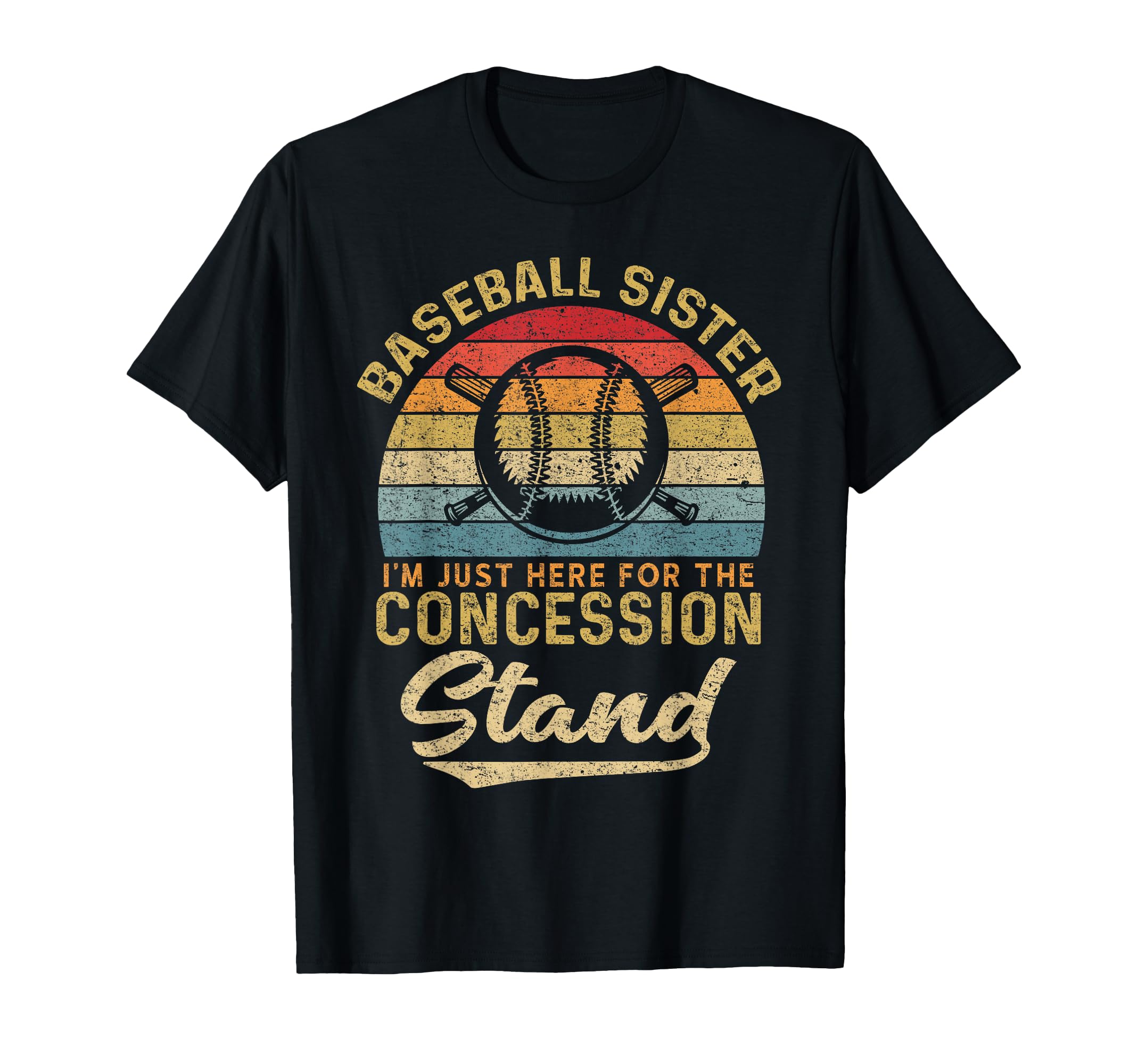 Baseball Sister Im Just Here T-Shirt - Casual Everyday Wear Unisex - T-Shirt, Sweatshirt, Hoodie