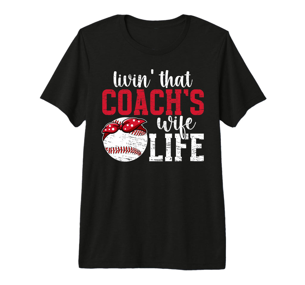 Baseball Coachs Wife Life Wife T-Shirt - Fun Novelty Design Unisex - T-Shirt, Sweatshirt, Hoodie