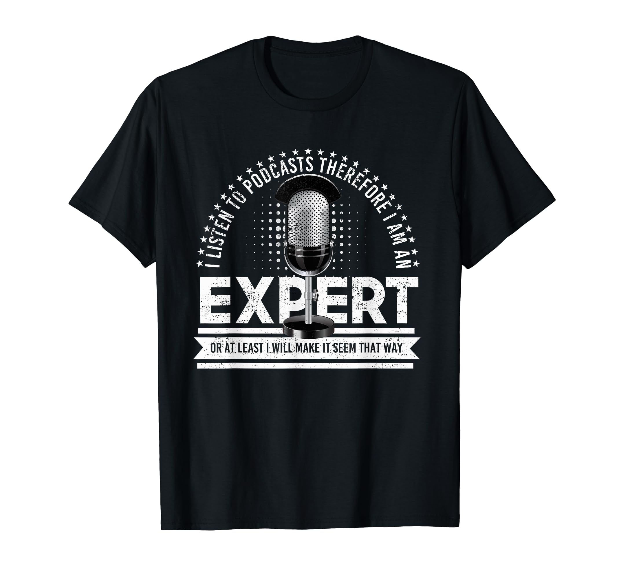 Podcast Expert Distressed T-Shirt - Graphic Print for Adults - T-Shirt, Sweatshirt, Hoodie