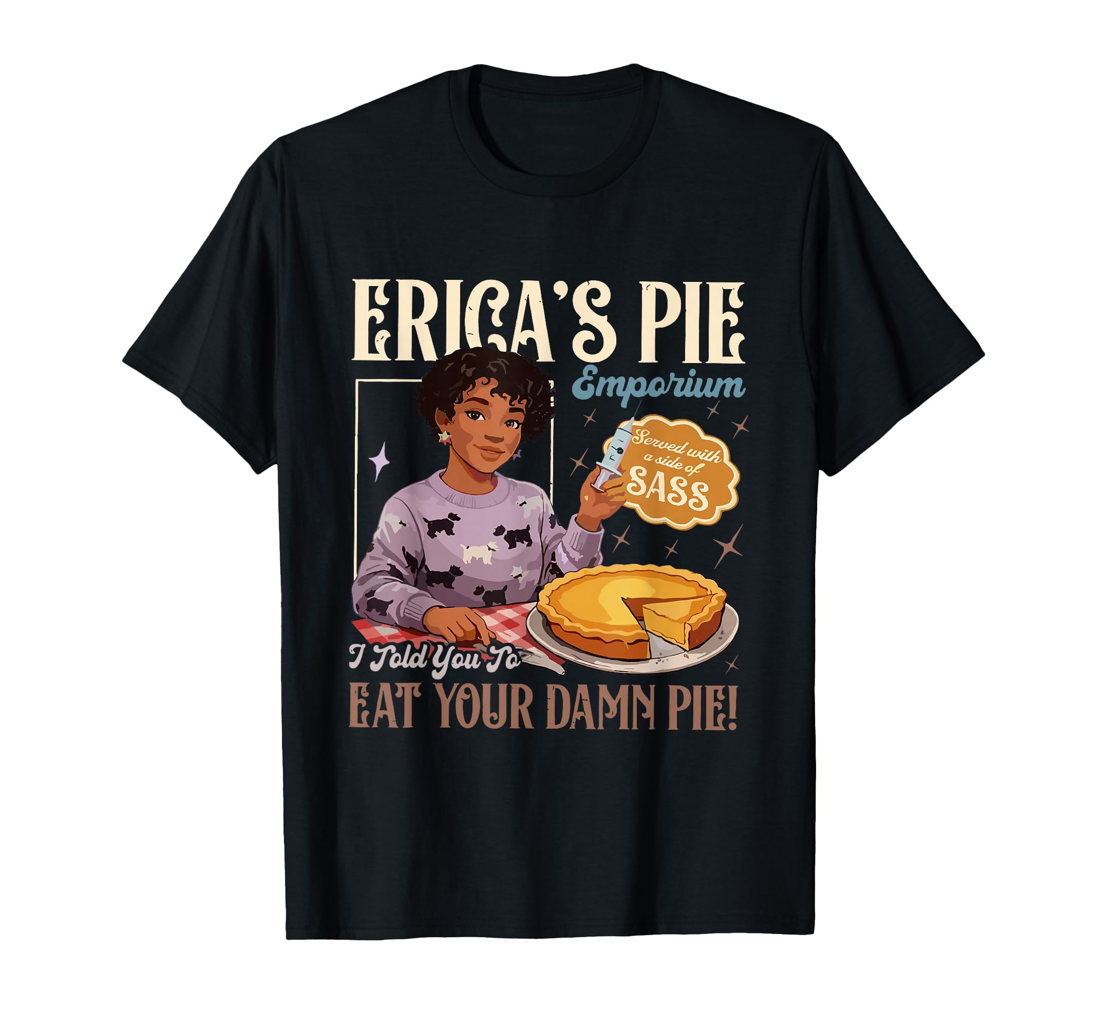 80S Diner Ericas Pie Emporium Eat Your T-Shirt - Trendy Graphic for Adults - T-Shirt, Sweatshirt, Hoodie