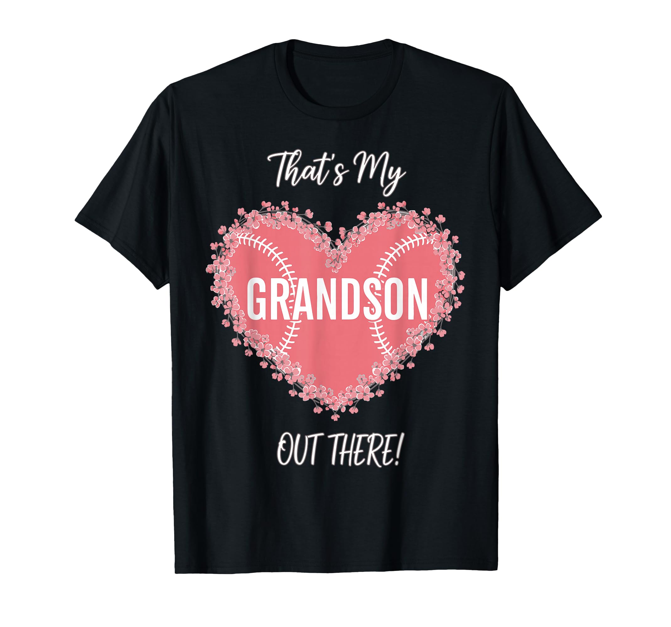 Thats My Grandson Out There Baseball T-Shirt - Minimalist Print Unisex - T-Shirt, Sweatshirt, Hoodie