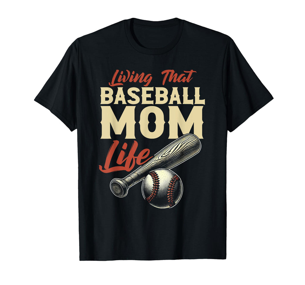 Living That Baseball Mom Life Baseball T-Shirt - Trendy Graphic Unisex - T-Shirt, Sweatshirt, Hoodie