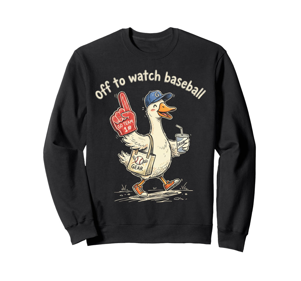 Off To Watch Basebal Silly Goose Sweatshirt - Aesthetic Graphic Unisex - T-Shirt, Sweatshirt, Hoodie