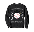Final Inning Senior Baseball Mom Sweatshirt - Unique Graphic Men Women - T-Shirt, Sweatshirt, Hoodie