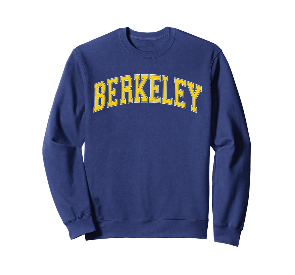 Berkeley California Ca Varsity Sweatshirt - Fun Novelty Design Unisex - T-Shirt, Sweatshirt, Hoodie