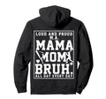Ma Mama Mom Bruh Baseball Loud And Hoodie - Custom Art Print for Adults - T-Shirt, Sweatshirt, Hoodie