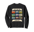That Was My Playlist Cassette Sweatshirt - Casual Everyday Wear for Adults - T-Shirt, Sweatshirt, Hoodie