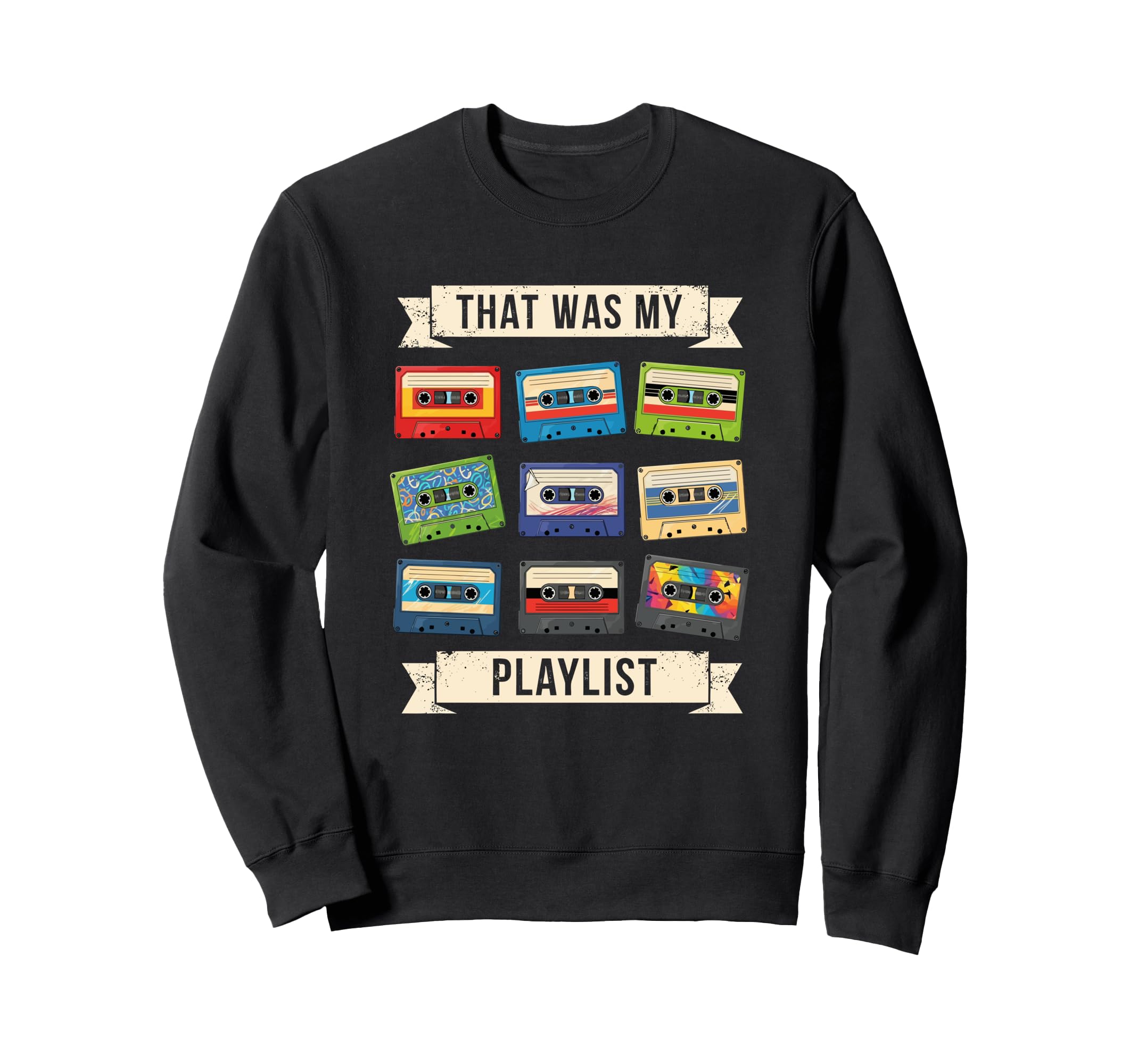 That Was My Playlist Cassette Sweatshirt - Casual Everyday Wear for Adults - T-Shirt, Sweatshirt, Hoodie