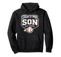 Thats My Son Out There Baseball Hoodie - Casual Everyday Wear for Adults - T-Shirt, Sweatshirt, Hoodie