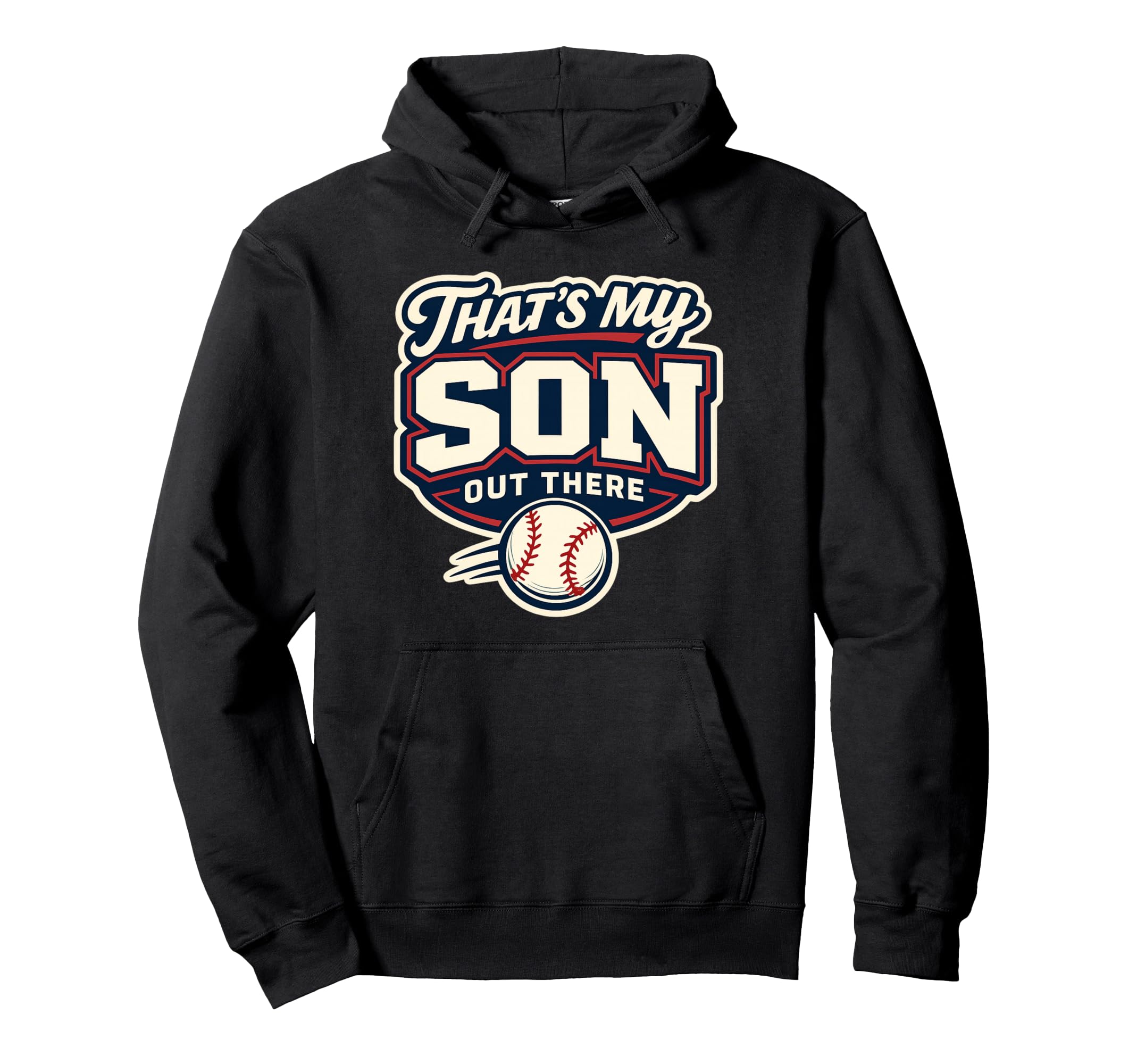 Thats My Son Out There Baseball Hoodie - Casual Everyday Wear for Adults - T-Shirt, Sweatshirt, Hoodie