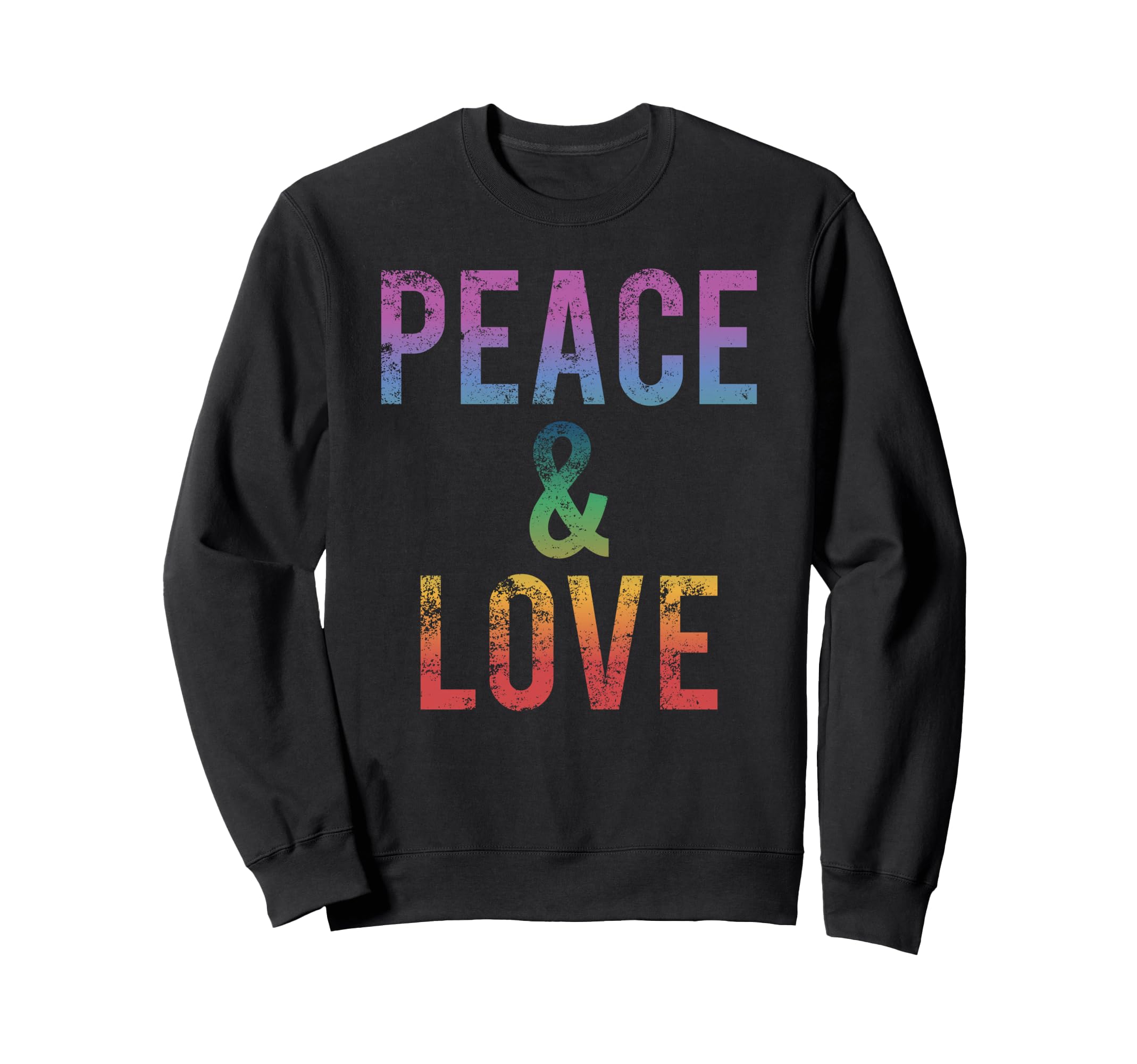 Peace Love Rainbow Boho Hippie 60S Sweatshirt - Streetwear Style Unisex - T-Shirt, Sweatshirt, Hoodie