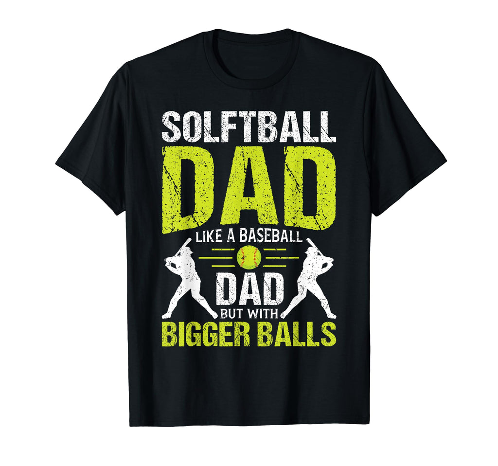 Softball Dad Like Baseball Dad But T-Shirt - Minimalist Print Men Women - T-Shirt, Sweatshirt, Hoodie