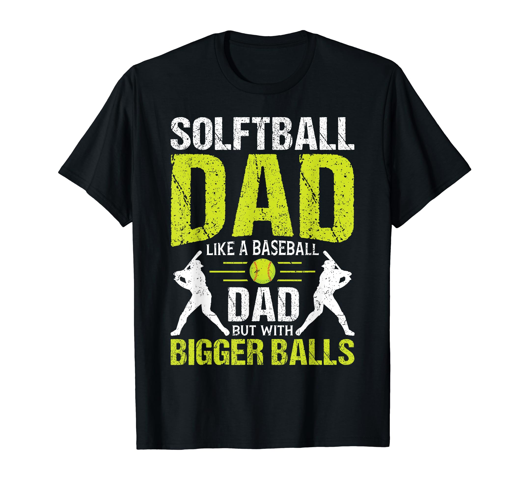 Softball Dad Like Baseball Dad But T-Shirt - Minimalist Print Men Women - T-Shirt, Sweatshirt, Hoodie
