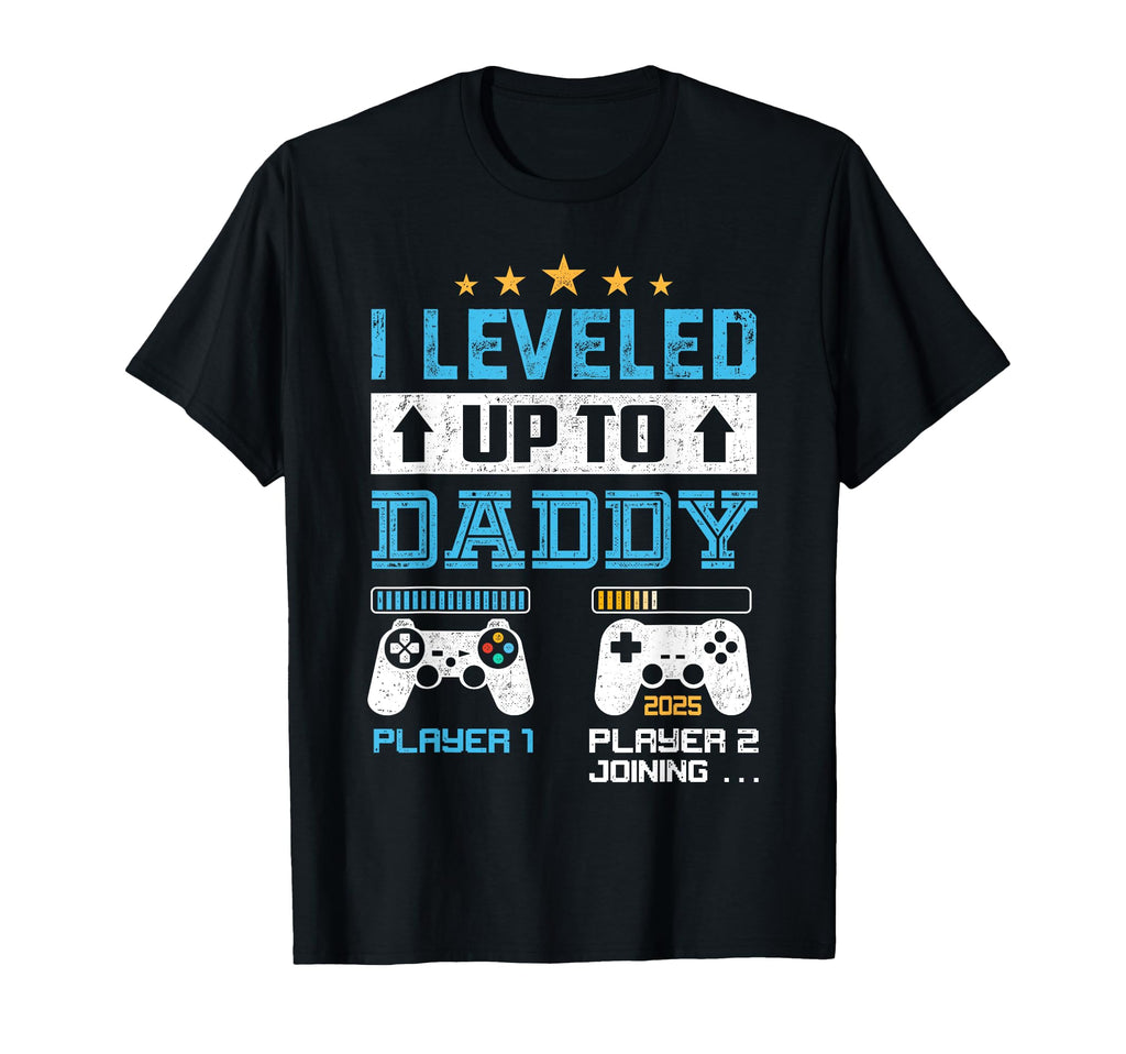 I Leveled Up To Daddy Est 2025 T-Shirt - Novelty Apparel for Adults - T-Shirt, Sweatshirt, Hoodie
