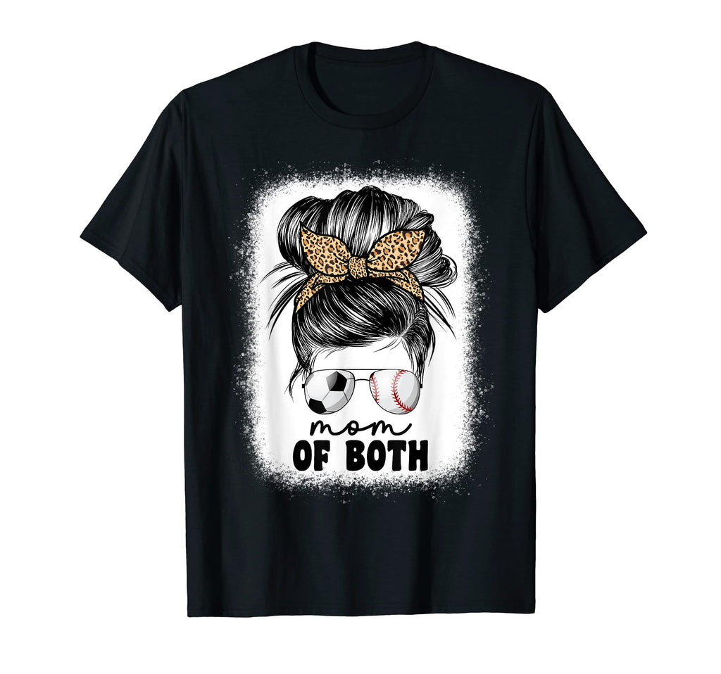 Mom Both Soccer And Baseball Mama Mom Messy T-Shirt - Graphic Print Unisex - T-Shirt, Sweatshirt, Hoodie