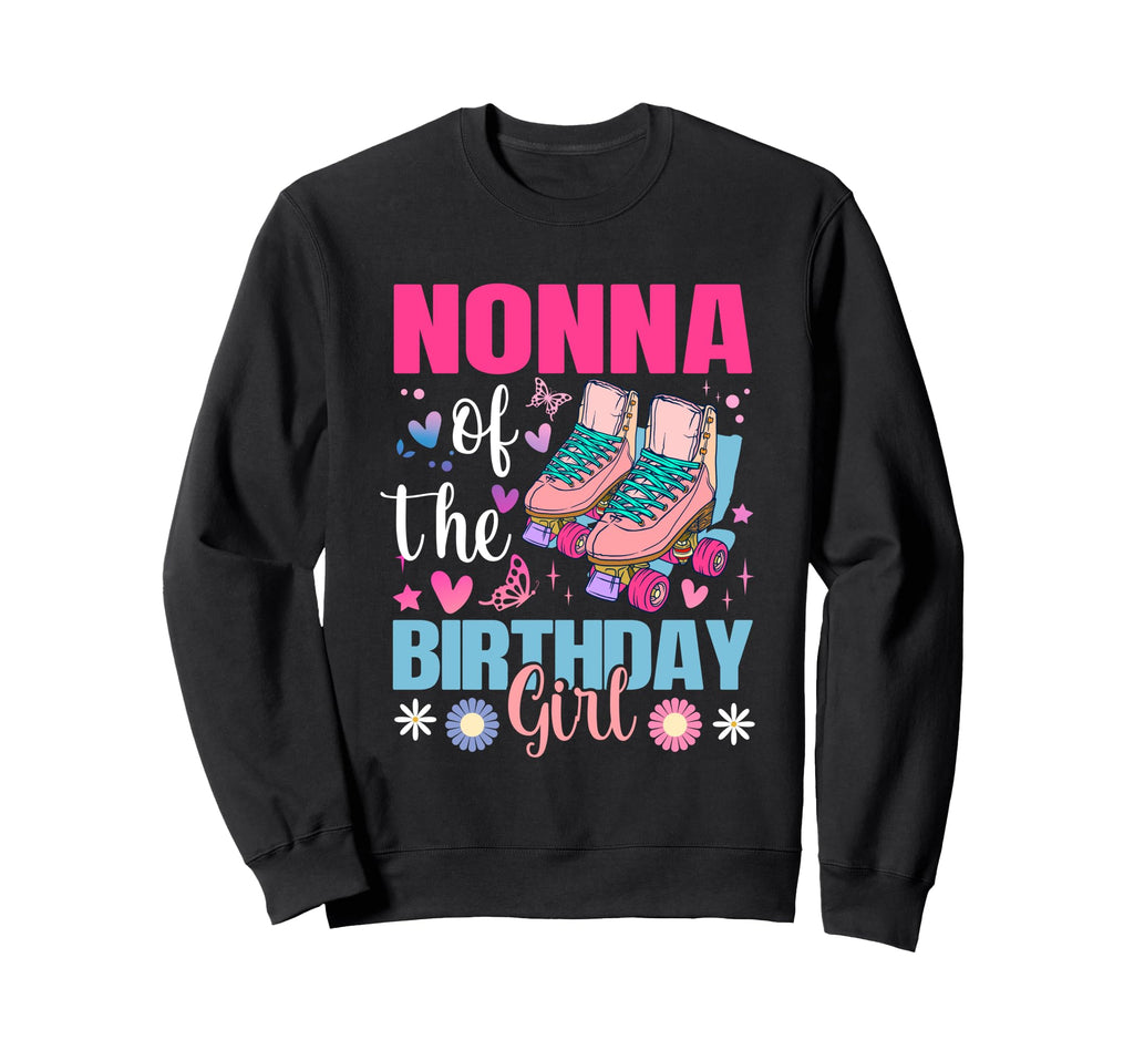 Nonna Birthday Rolling Skate Bday Sweatshirt - Aesthetic Graphic Unisex - T-Shirt, Sweatshirt, Hoodie