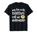 My Favorite Ballers Calls Me Baseball T-Shirt - Minimalist Print Unisex - T-Shirt, Sweatshirt, Hoodie