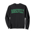 Roosevelt Ny Distressed Green Varsity Sweatshirt - Graphic Print Unisex - T-Shirt, Sweatshirt, Hoodie