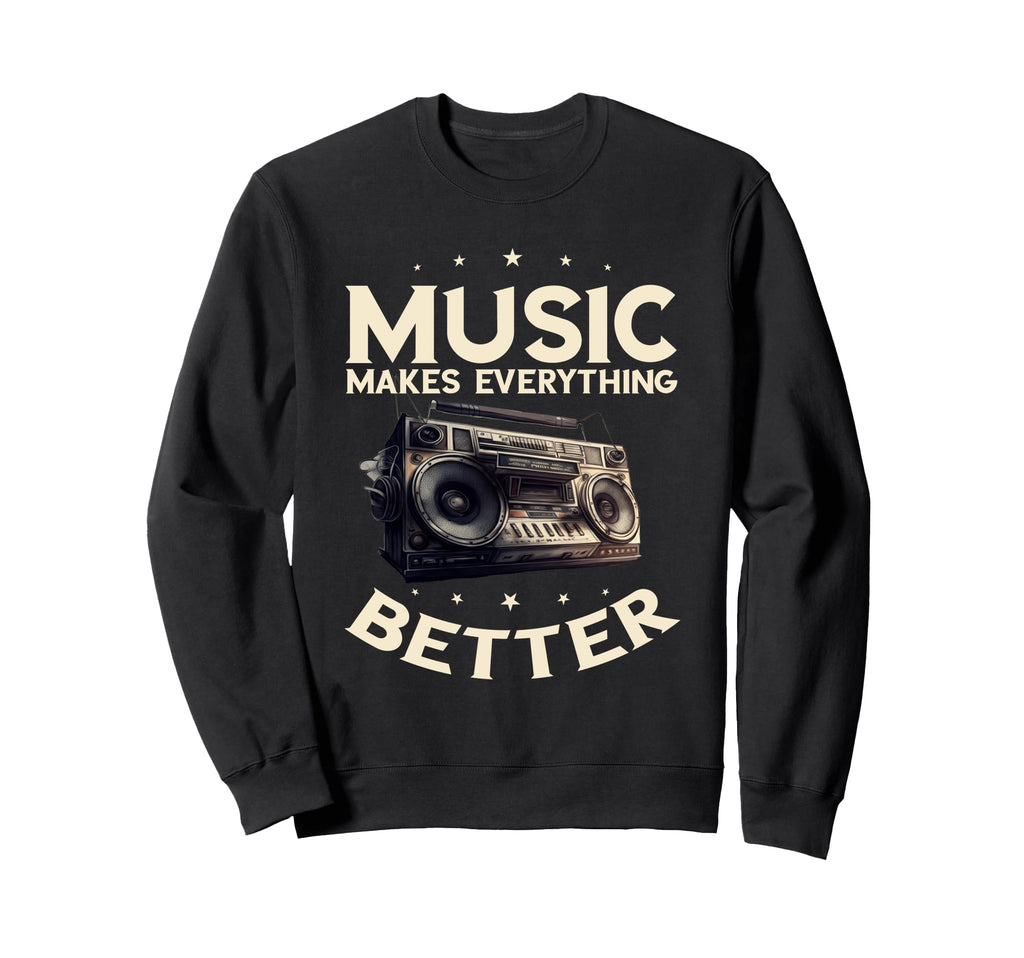Boombox Oldschool Music Makes Sweatshirt - Novelty Apparel for Adults - T-Shirt, Sweatshirt, Hoodie