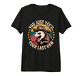 You Just Yeed Your Last Haw Funny T-Shirt - Aesthetic Graphic for Adults - T-Shirt, Sweatshirt, Hoodie