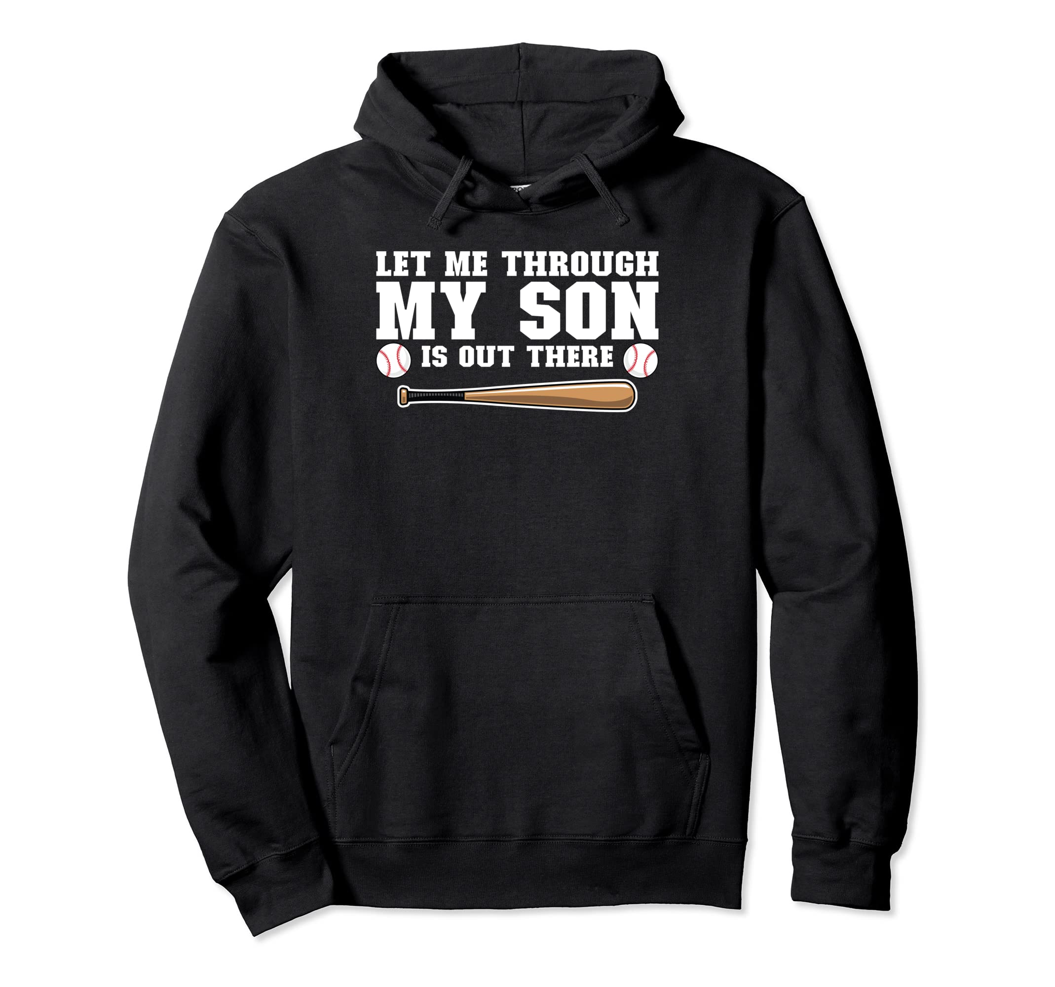 Let Me Through My Son Is Out There Hoodie - Streetwear Style Unisex - T-Shirt, Sweatshirt, Hoodie