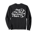 Thats My All Star Out There Sweatshirt - Streetwear Style Men Women - T-Shirt, Sweatshirt, Hoodie