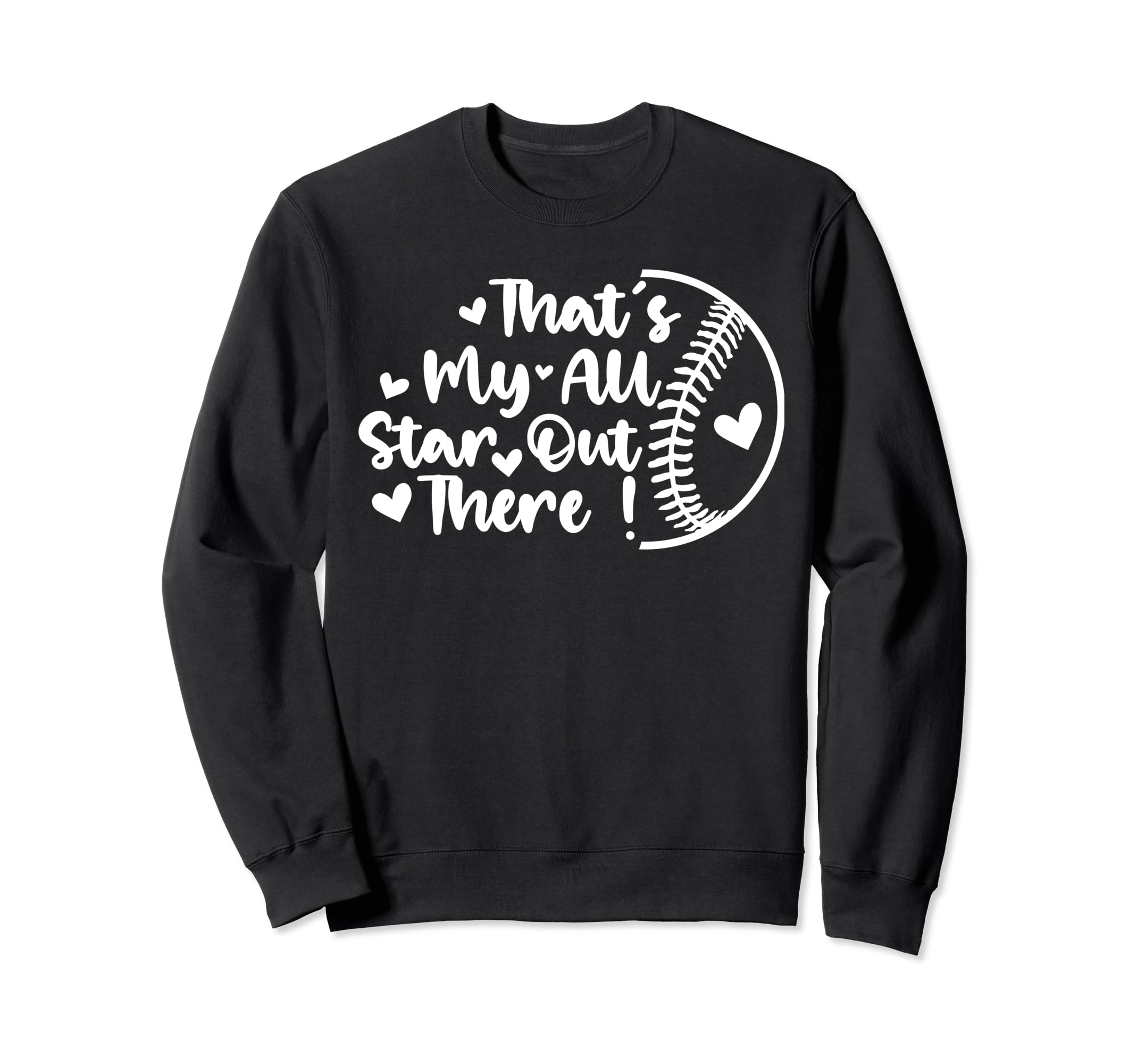 Thats My All Star Out There Sweatshirt - Streetwear Style Men Women - T-Shirt, Sweatshirt, Hoodie