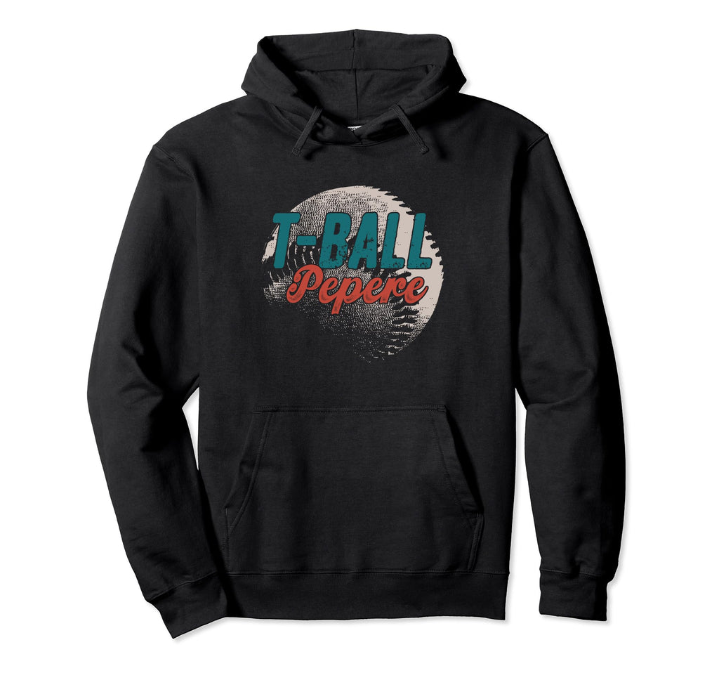 T Ball Pepere Baseball Fathers Day Ball Hoodie - Novelty Apparel Men Women - T-Shirt, Sweatshirt, Hoodie