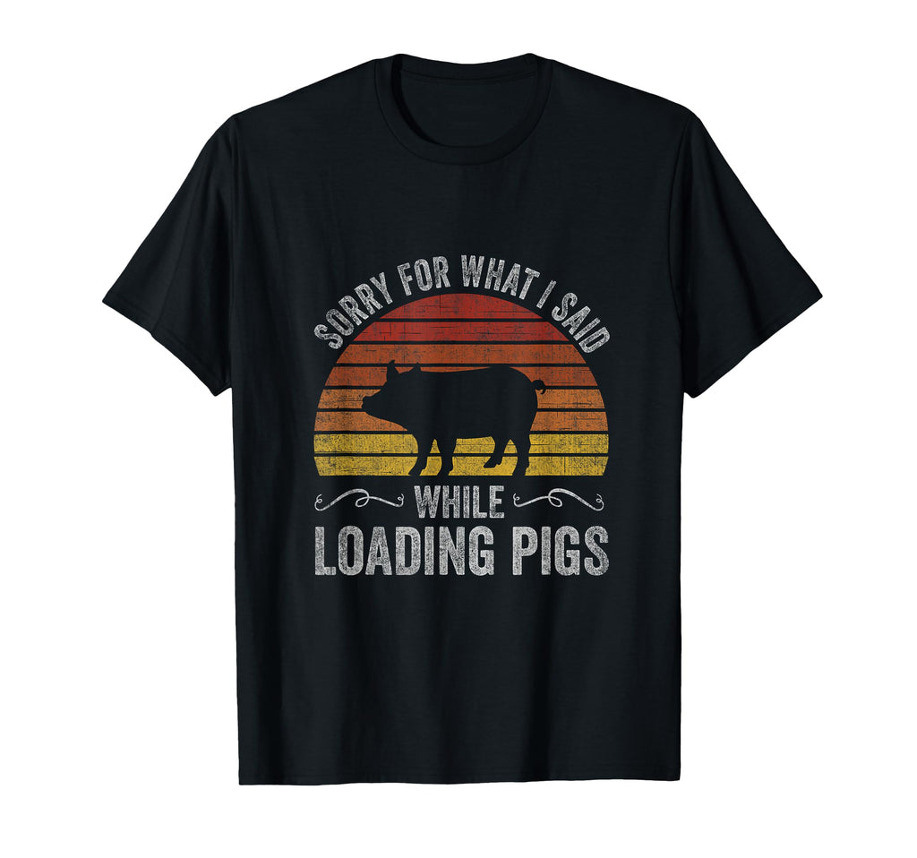 Sorry What I Said While Loading T-Shirt - Fun Novelty Design for Adults - T-Shirt, Sweatshirt, Hoodie