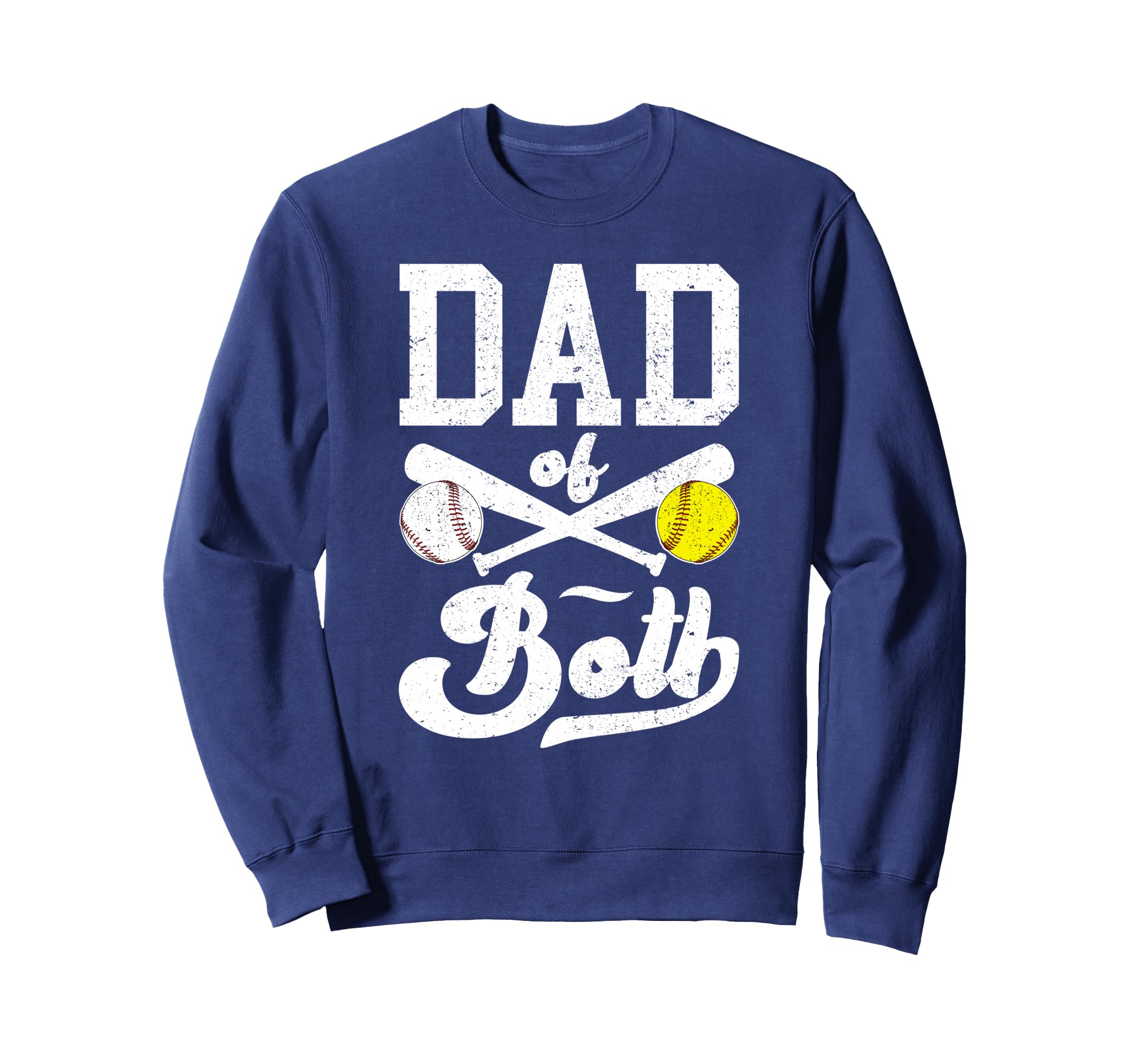 Dad Both Proud Softball Baseball Sweatshirt - Casual Everyday Wear Unisex - T-Shirt, Sweatshirt, Hoodie