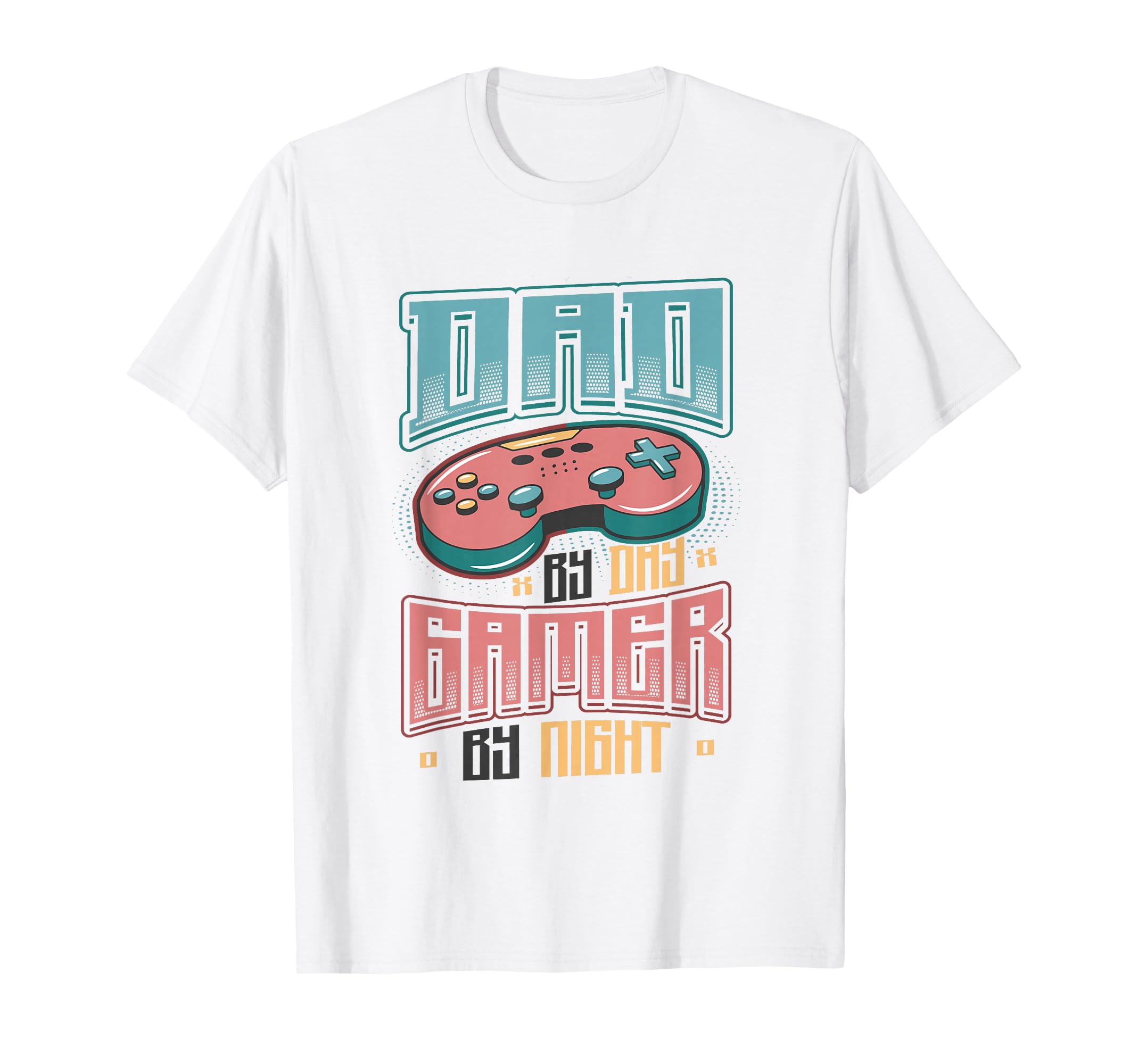 Dad Day Gamer Night Gaming Dad T-Shirt - Casual Everyday Wear Men Women - T-Shirt, Sweatshirt, Hoodie