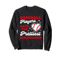 Baseball Players Have Prettiest Sweatshirt - Trendy Graphic Unisex - T-Shirt, Sweatshirt, Hoodie