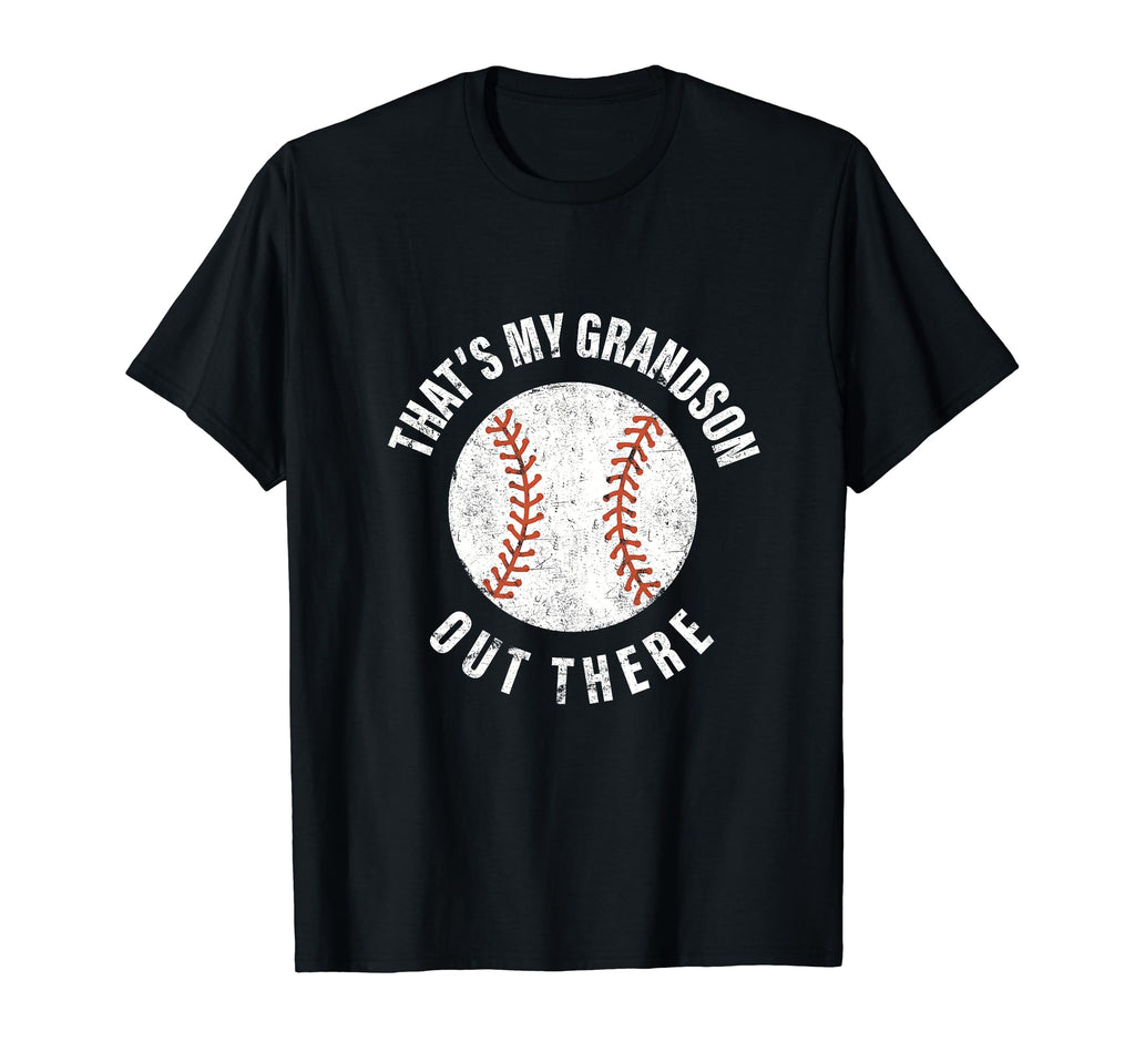 Thats My Grandson Out There Baseball T-Shirt - Aesthetic Graphic Men Women - T-Shirt, Sweatshirt, Hoodie