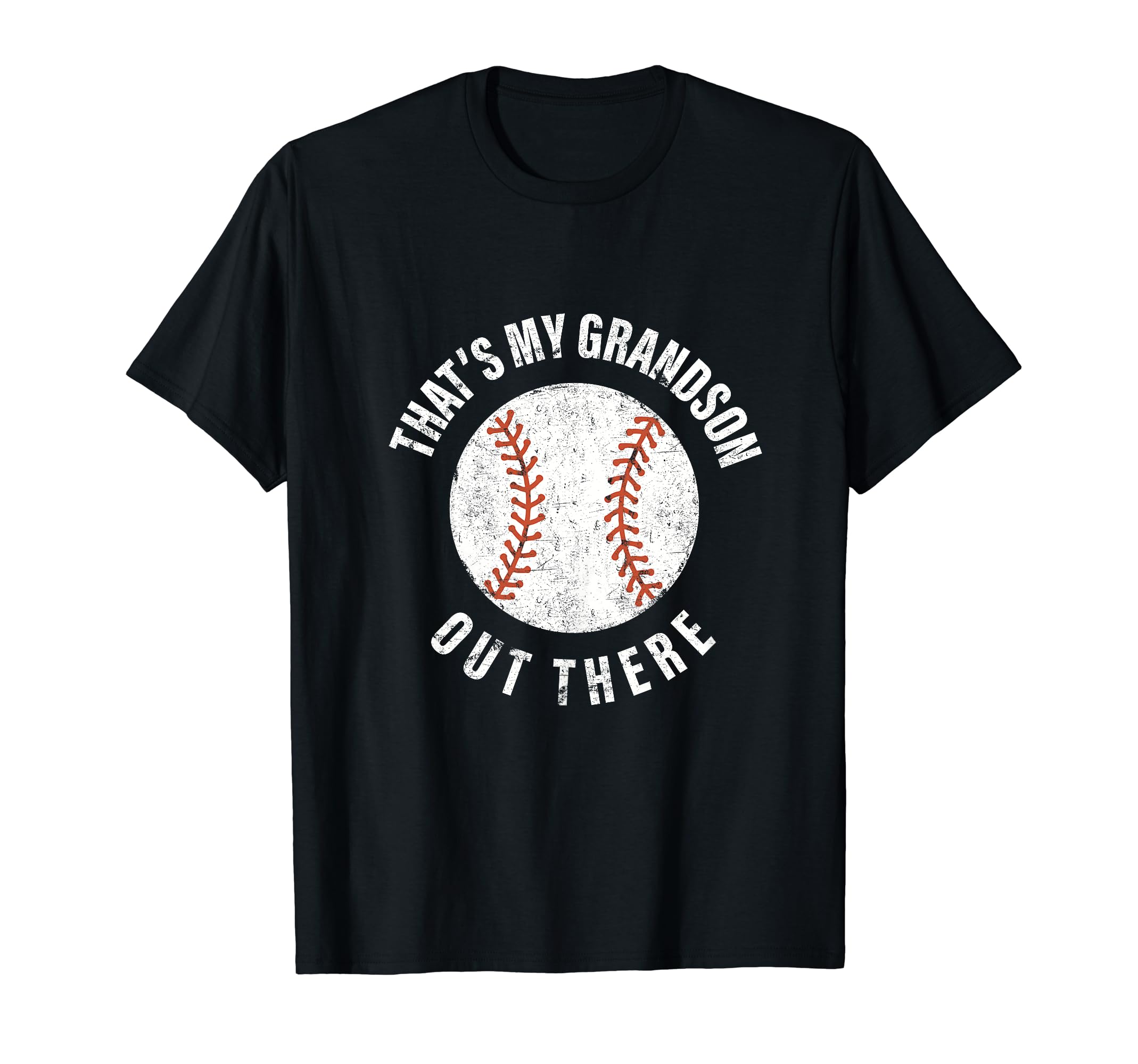 Thats My Grandson Out There Baseball T-Shirt - Aesthetic Graphic Men Women - T-Shirt, Sweatshirt, Hoodie