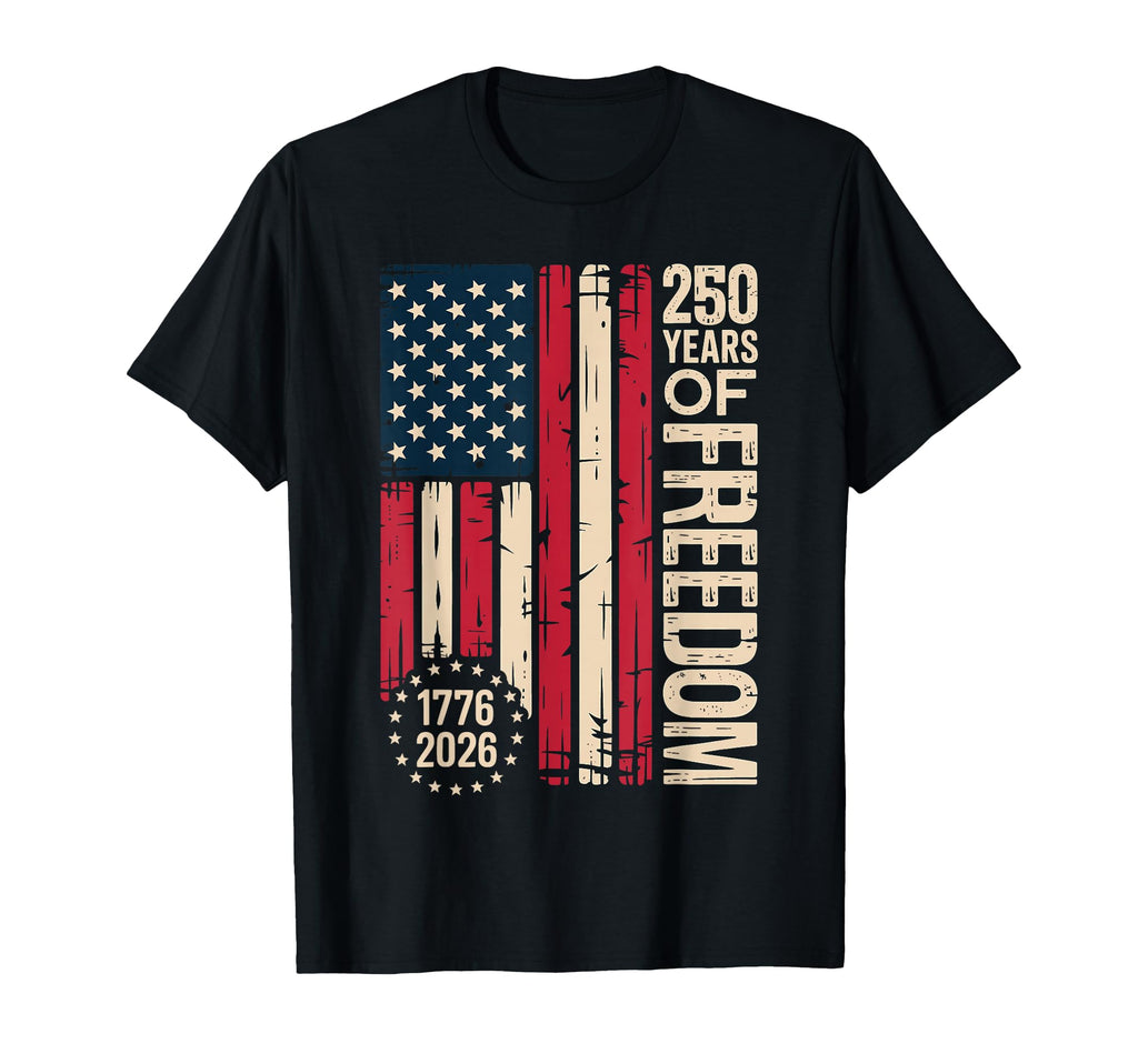 250 Years Freedom 1776 2026 American T-Shirt - Trendy Graphic for Adults - T-Shirt, Sweatshirt, Hoodie