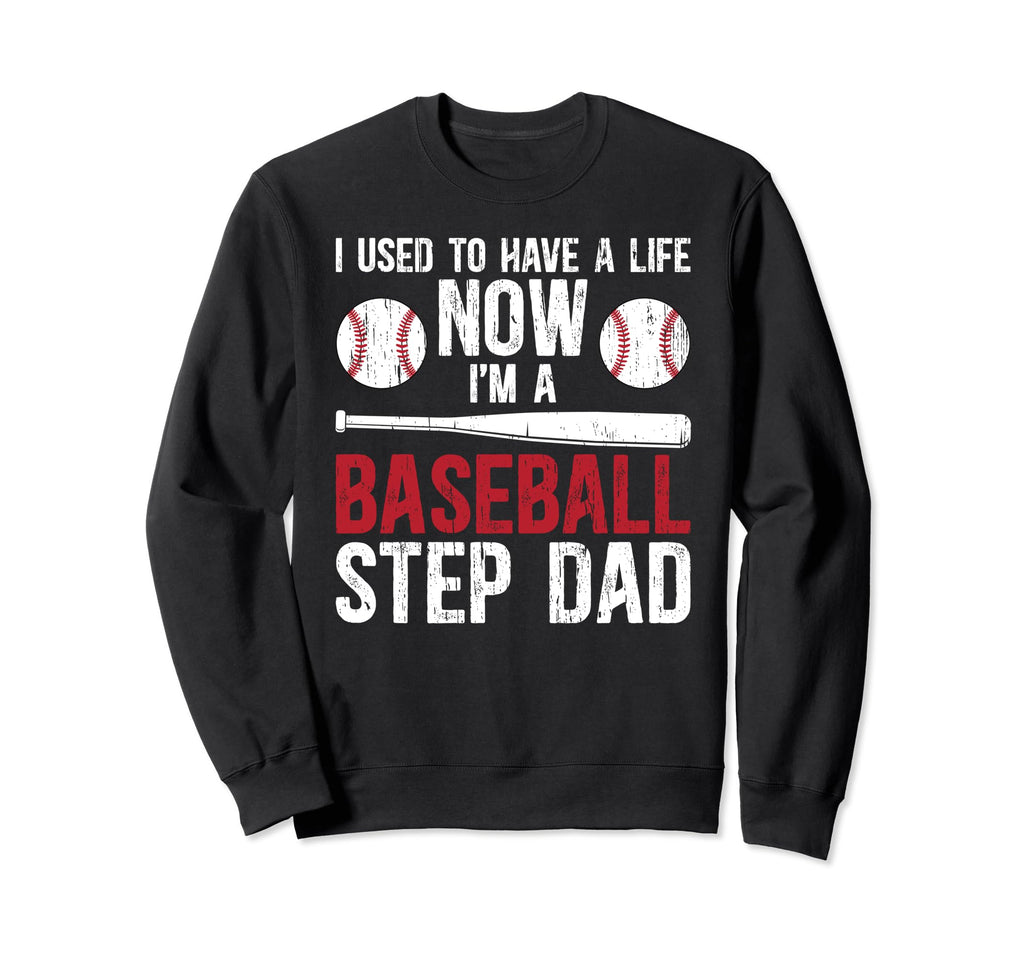 Im Baseball Step Dad Baseball Player Sweatshirt - Unique Graphic Men Women - T-Shirt, Sweatshirt, Hoodie