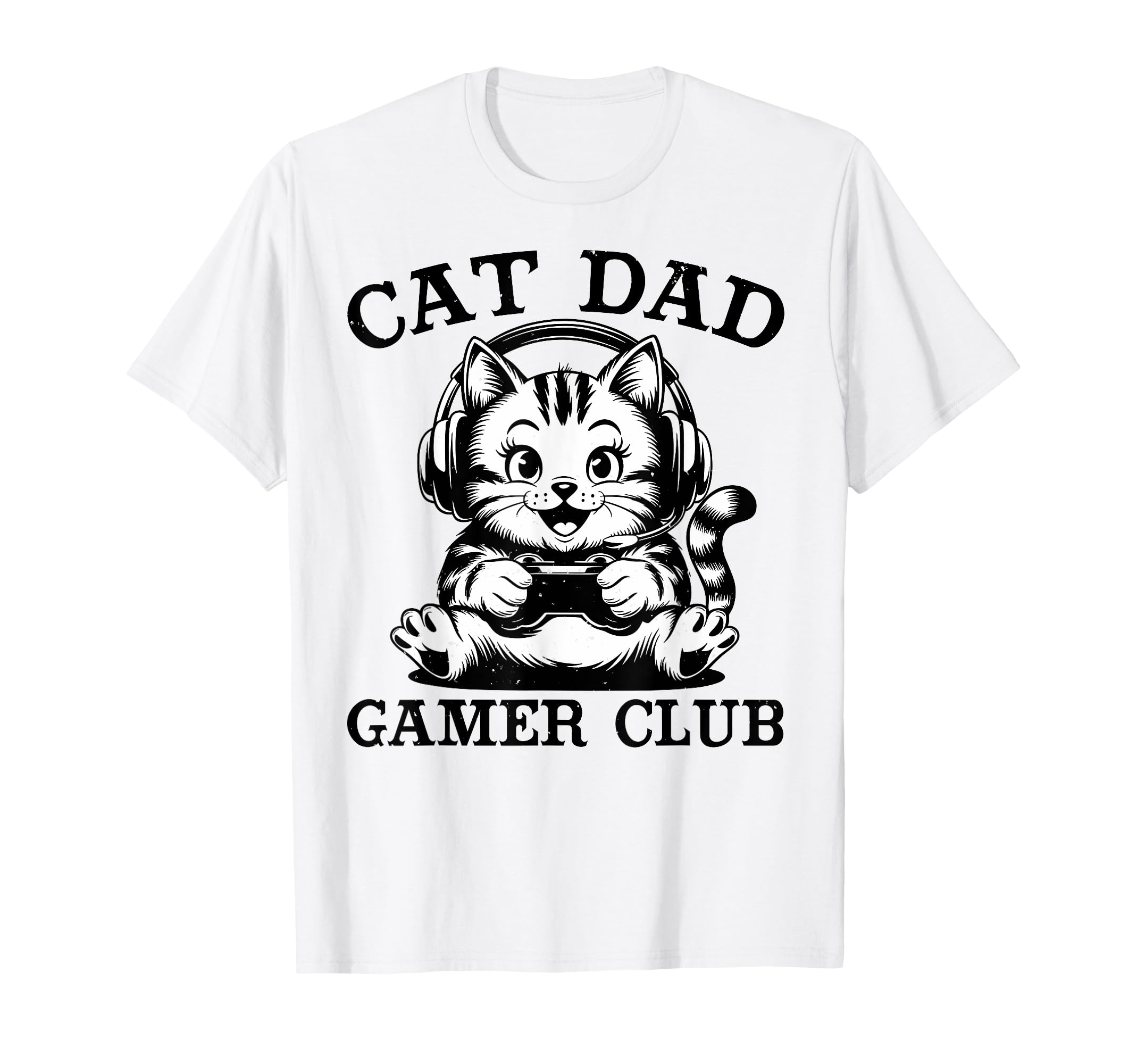 Cat Dad Gamer Club Video Games Gaming T-Shirt - Trendy Graphic Men Women - T-Shirt, Sweatshirt, Hoodie