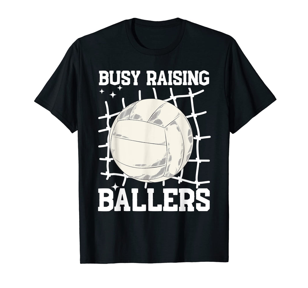 Volleyball Busy Raising Ballers Mothers Day T-Shirt - Graphic Print Unisex - T-Shirt, Sweatshirt, Hoodie