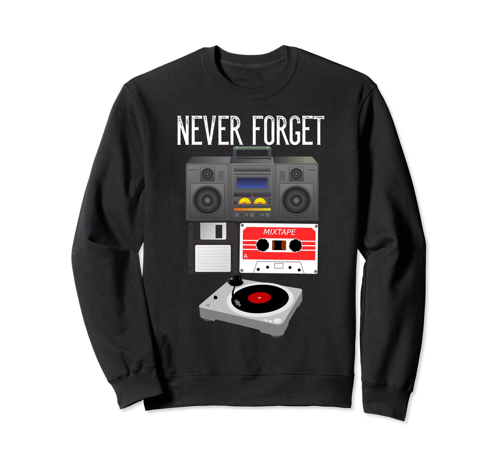 Merchpole Never Forget Tape Recorder Sweatshirt - Novelty Apparel Unisex - T-Shirt, Sweatshirt, Hoodie