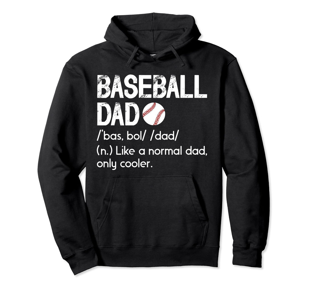 Baseball Dad Definition Dad Baseball Hoodie - Fun Novelty Design Unisex - T-Shirt, Sweatshirt, Hoodie