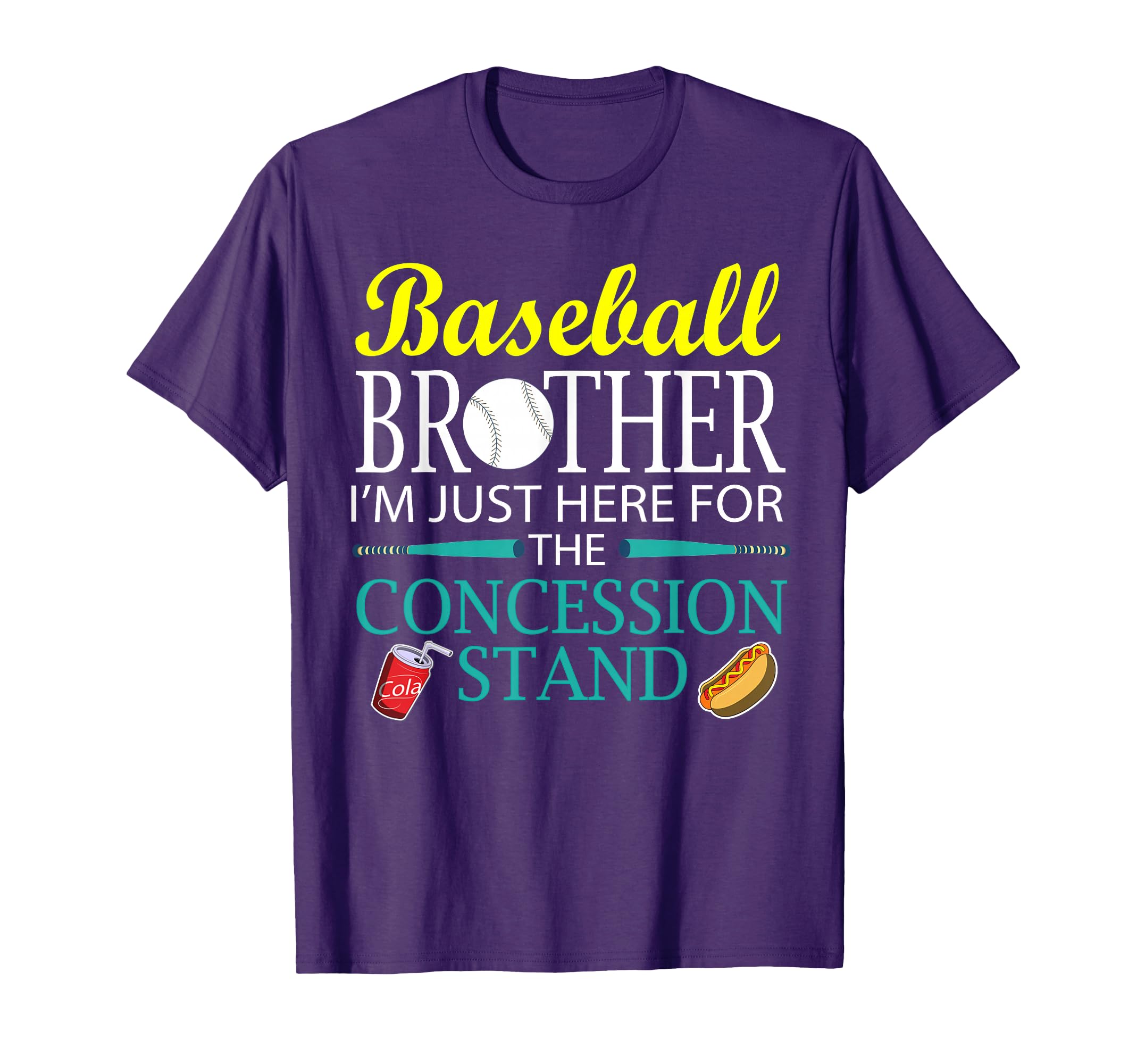 Baseball Brother Im Just Here T-Shirt - Fun Novelty Design Unisex - T-Shirt, Sweatshirt, Hoodie