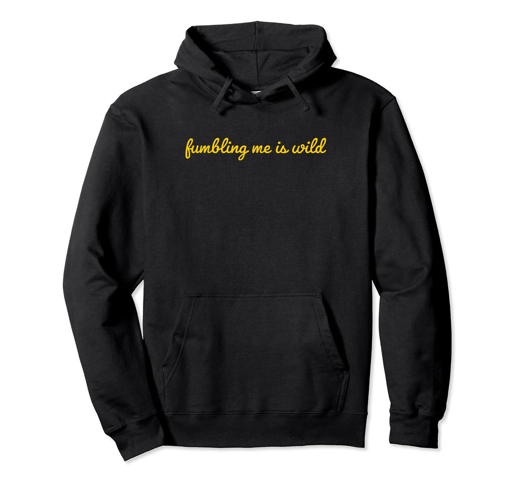 Fumbling Me Is Wild Y2K Aesthetic Hoodie - Graphic Print Unisex - T-Shirt, Sweatshirt, Hoodie