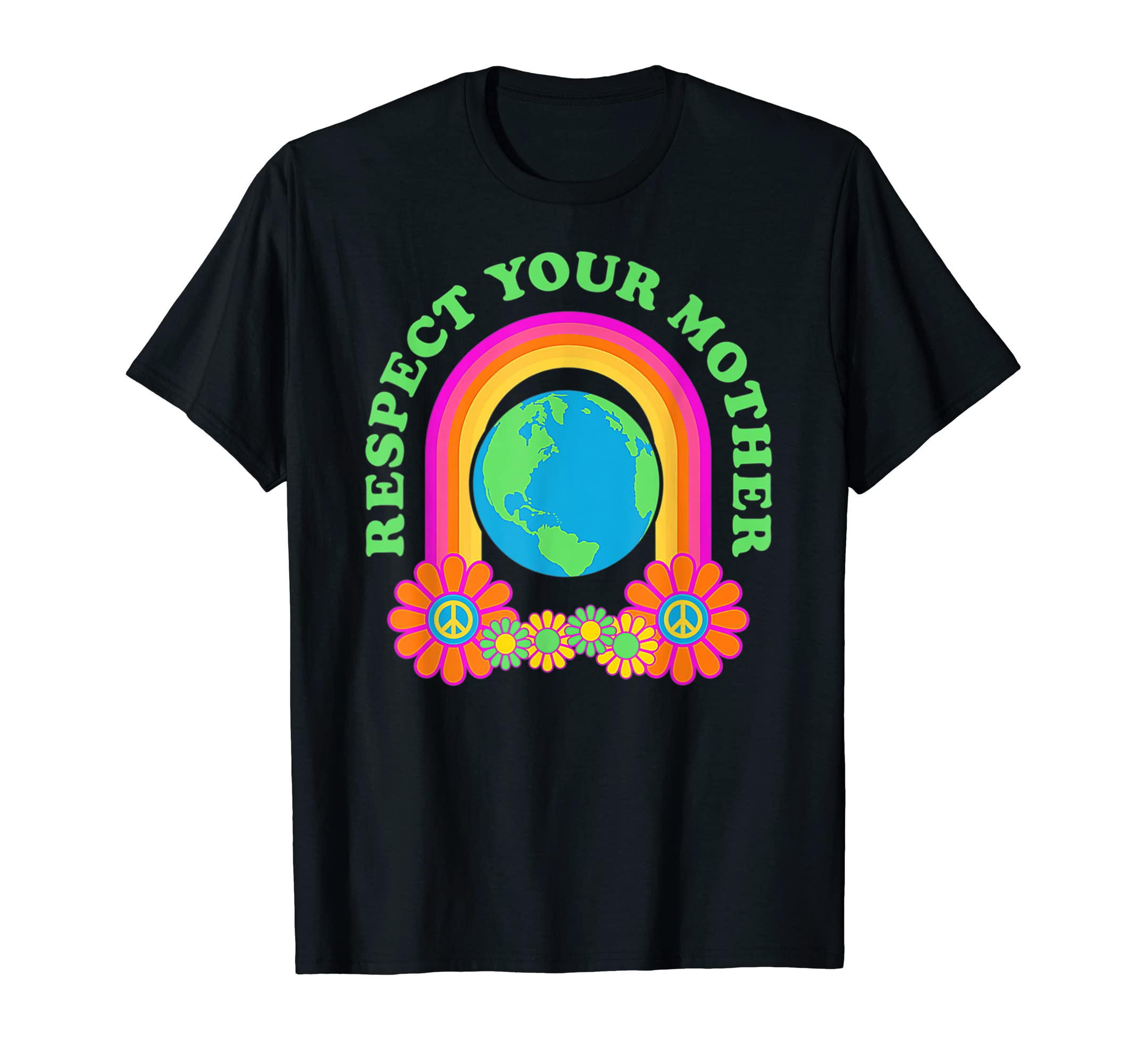 Respect Your Mother Earth Peace Love T-Shirt - Custom Art Print for Adults - T-Shirt, Sweatshirt, Hoodie