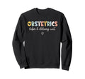 Obstetrics Nurse Ob L D Boho Sweatshirt - Streetwear Style for Adults - T-Shirt, Sweatshirt, Hoodie