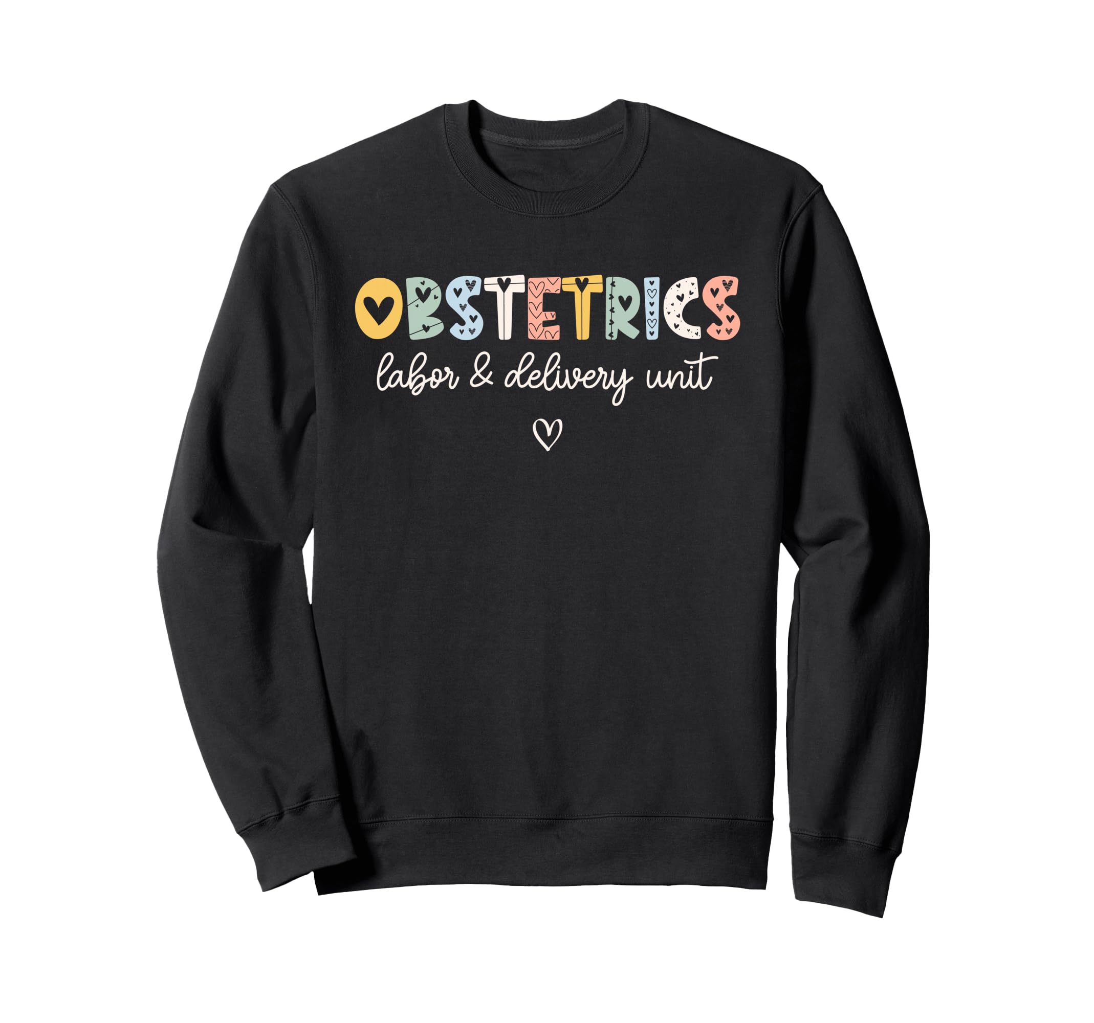 Obstetrics Nurse Ob L D Boho Sweatshirt - Streetwear Style for Adults - T-Shirt, Sweatshirt, Hoodie