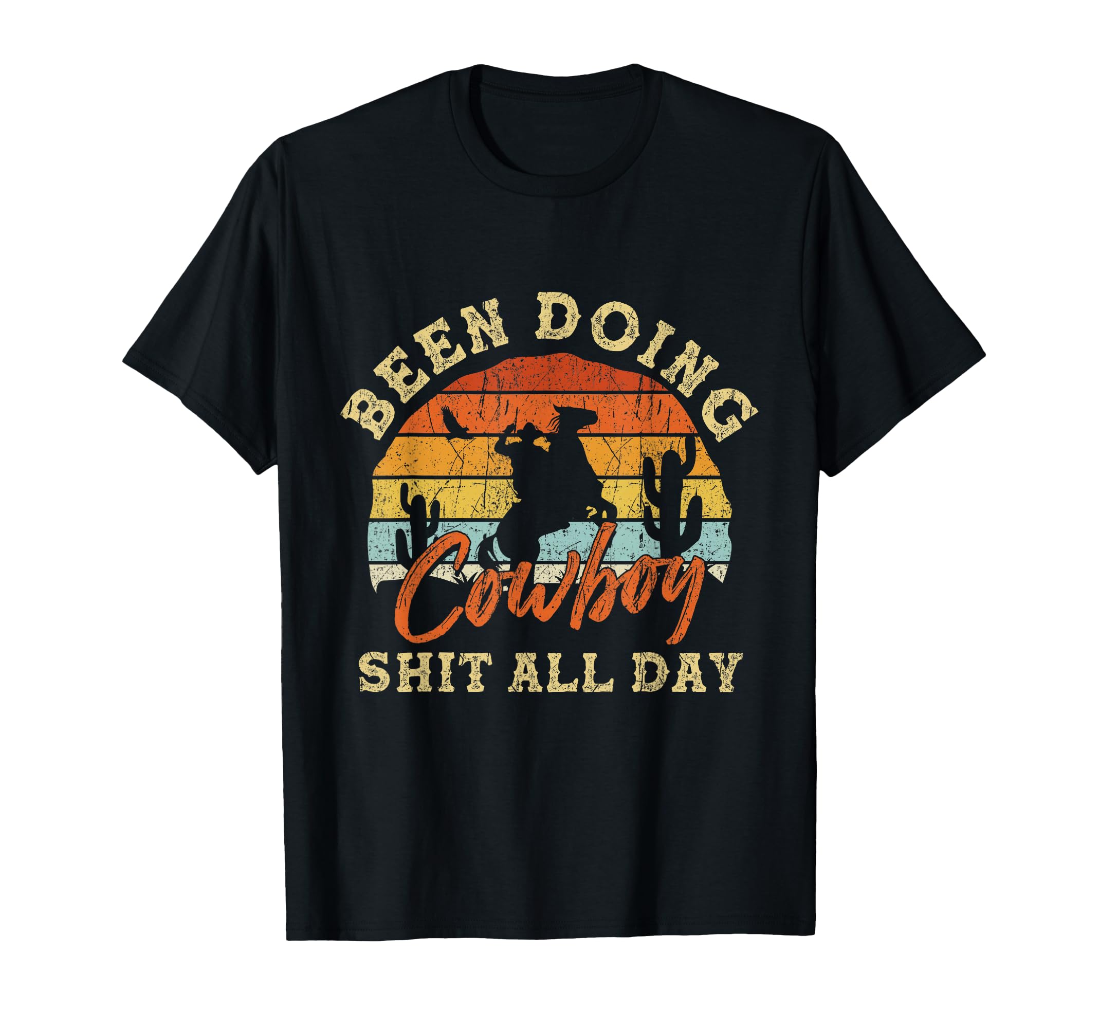 Been Doing Cowboy Shit All Day Funny T-Shirt - Custom Art Print for Adults - T-Shirt, Sweatshirt, Hoodie