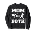 Mom Both Funny Baseball Taekwondo Mom Sweatshirt - Graphic Print Men Women - T-Shirt, Sweatshirt, Hoodie